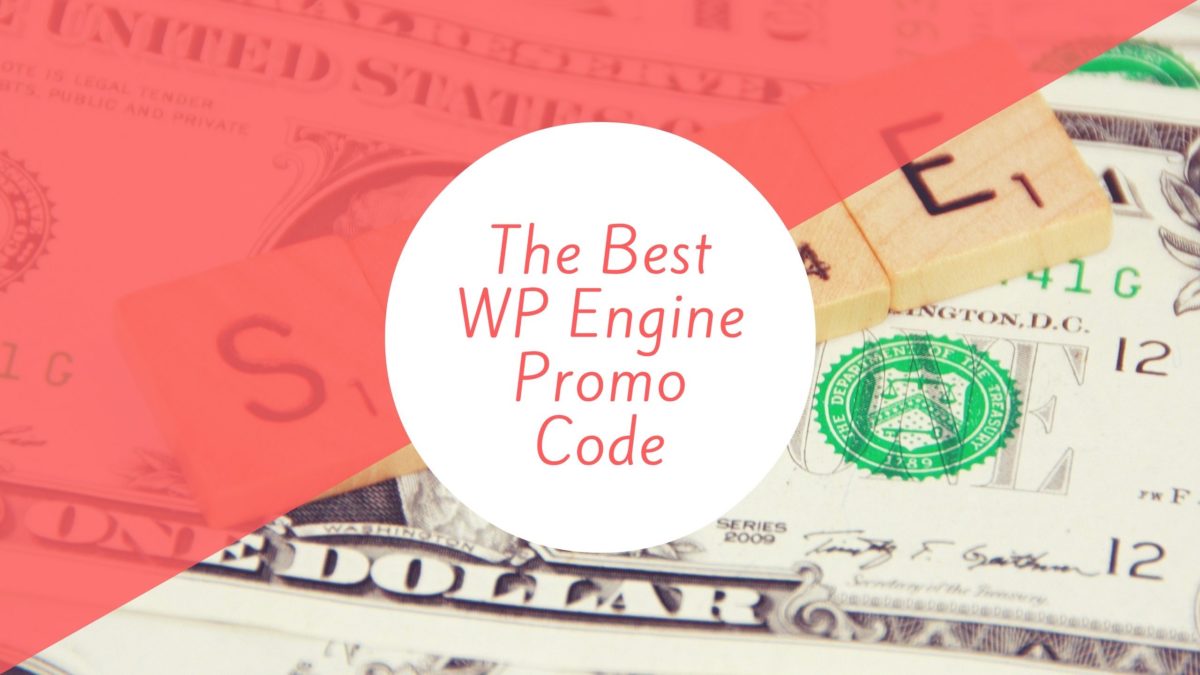 The Best WP Engine Promo Code: Real & Working In 2017!